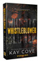 Whistleblower by Kay Cove, 9781964264547