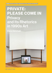 Private: Please Come In (Privacy and Its Rhetorics in 1990s Art) by Elena Zanichelli, 9783689242947