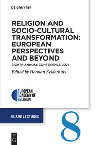 Religion and Socio-Cultural Transformation: European Perspectives and Beyond (Eighth Annual Conference 2025) by Herman Selderhuis, 9783112250174