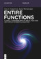 Entire Functions (Classical and Modern Results, Special Functions and Complex Differential Equations) by Gary G. Gundersen, Janne Heittokangas, 9783112249123