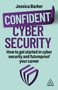 Confident Cyber Security (The Essential Insights and How to Protect from Threats) by Jessica Barker, 9781398630093