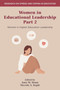 Women in Educational Leadership Part 2 (Women in Higher Education Leadership) by Amy M. Sloan, Niccole A. Kopit, 9781837424917