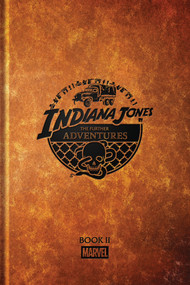 Indiana Jones: The Further Adventures Book 2 by David Michelinie, Christopher Priest, Herb Trimpe, Larry Lieber, Luke McDonnell, 9781302970284