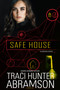 Safe House by Traci Hunter Abramson, 9781524402754
