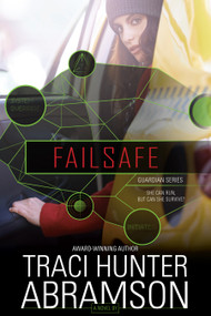 Failsafe by Traci Hunter Abramson, 9781680470307