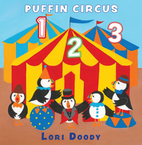 Puffin Circus 1 2 3 by Lori Doody, 9781998802319
