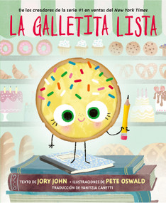 La galletita lista (The Smart Cookie - Spanish Edition) by Jory John, Pete Oswald, Yanitzia Canetti, 9780063579316