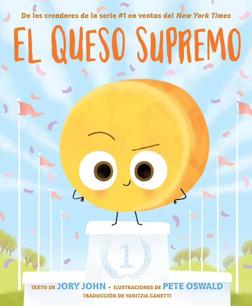 El queso supremo (The Big Cheese (Spanish Edition)) by Jory John, Pete Oswald, Yanitzia Canetti, 9780063579309