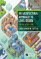 An Architectural Approach to Level Design by Christopher W. Totten, 9781003863205
