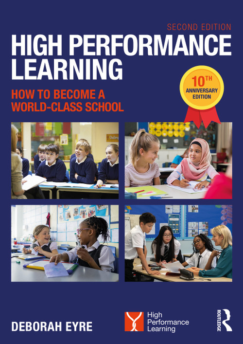 High Performance Learning: How to Become a World-Class School (10th Anniversary Edition) by Deborah Eyre, 9781041114727