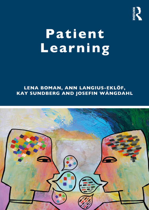 Patient Learning by Lena Boman, Ann Langius-Eklöf, Kay Sundberg, Josefin Wångdahl, 9781032890258