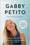 Gabby Petito (Her Untold Story. The Light and Hope She Left Behind.) by Tara Petito, Joe Petito, Nichole Schmidt, Jim Schmidt, 9798902680444