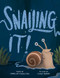 Snailing it! by Emmeline Forrestal, Clary Huang, 9781464253461