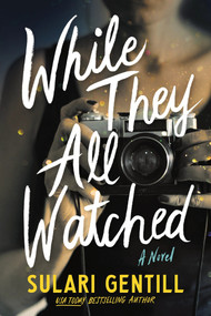 While They All Watched by Sulari Gentill, 9781464265341