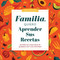 Familia, Quiero Aprender Sus Recetas (Detrás de Cada Receta Querida Hay una Historia) by Jeffrey Mason, 9781464274732