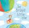 Be Brave Little One by Marianne Richmond, 9781464290190