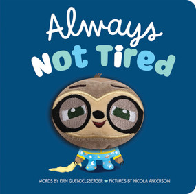 Always Not Tired by Erin Guendelsberger, Nicola Anderson, 9781464298226