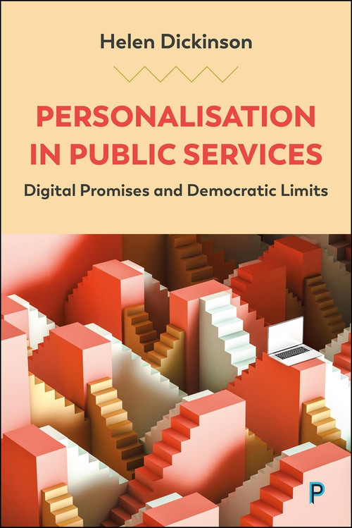 Personalisation in Public Services (Digital Promises and Democratic Limits) by Helen Dickinson, 9781447381969