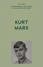 My Voice: Kurt Marx (The boy from Cologne) by The Fed, 9781807073169