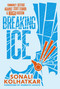 Breaking ICE (Community Defense against State Terror and MAGA Fascism) by Sonali Kolhatkar, Roberto Lovato, 9781644216095