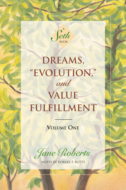 Dreams, Evolution, and Value Fulfillment, Volume One (A Seth Book) by Jane Roberts, Robert F. Butts, 9798217185412