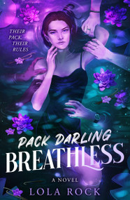 Pack Darling: Breathless (A Novel) by Lola Rock, 9798217375332