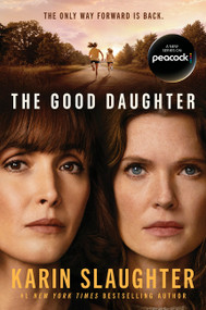 The Good Daughter [TV tie-in] (A Novel) by Karin Slaughter, 9780063566095