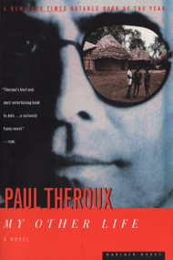 My Other Life by Paul Theroux, 9780395877524