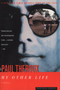 My Other Life by Paul Theroux, 9780395877524