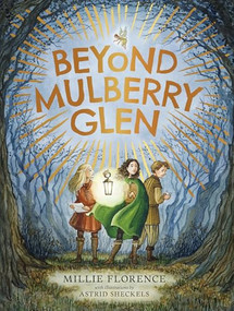 Beyond Mulberry Glen by Millie Florence, Astrid Sheckels, 9781956393095