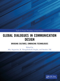 Global Dialogues in Communication Design (Bridging Cultures, Embracing Technologies) by Aby Augustine, K. Nungshithoibi Singha, Sreedevi VK, 9781041408123