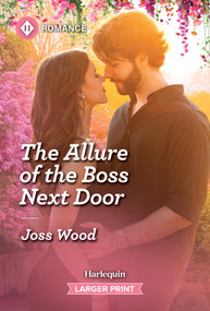 The Allure of the Boss Next Door by Joss Wood, 9781335217264