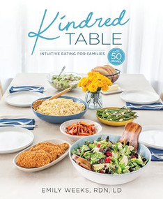 Kindred Table (Intuitive Eating for Families) by Emily Weeks, 9781628604115