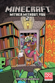 Minecraft: Wither Without You Volume 2 (Graphic Novel) by Kristen Gudsnuk, Kristen Gudsnuk, 9781506718866