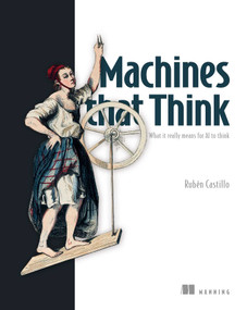 Machines that Think (What it really means for AI to think) by Rubén Castillo Sánchez, 9781633434219