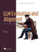 LLM Evaluation and Alignment, The Foundational Ideas (Building trustworthy AI applications) by Han Lee, 9781633434240