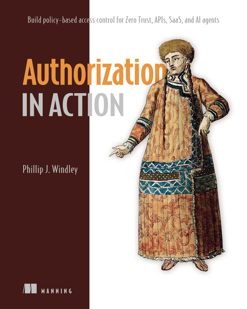 Authorization in Action by Phil Windley, 9781633435179