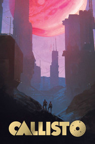 Callisto Limited Edition by Steve  Niles, Andrea Mutti, Lee Loughridge, 9781964226330