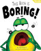 This Book Is Boring! (A Funny And Interactive Story For Kids) by Ron Keres, Arthur Lin, Brooke Vitale, 9781964021041