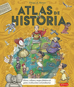 Atlas de historia (History Atlas - Spanish Edition) by Thiago de Moraes, 9788418279003