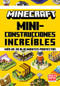 Minecraft oficial: Miniconstrucciones increíbles (Minecraft: Amazing Mini-Bites 2 - Spanish Edition) by Mojang AB, 9788491399063