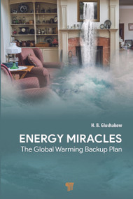 Energy Miracles (The Global Warming Backup Plan) by H.B. Glushakow, 9789815352047