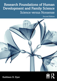 Research Foundations of Human Development and Family Science (Science versus Nonsense) by Kathleen D. Dyer, 9781032961552