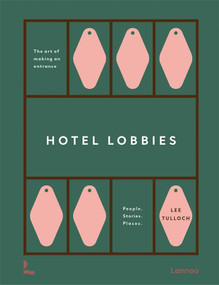 Hotel Lobbies by Lee Tulloch, 9789059961210