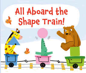 All Aboard the Shape Train by Read With You, 9798886184860
