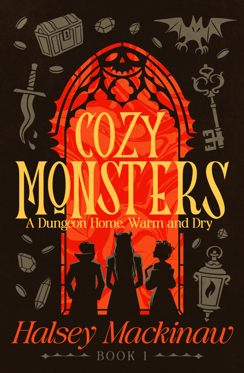 Cozy Monsters (A Dungeon Home, Warm & Dry) by Halsey Mackinaw, 9798889221562