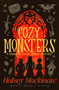Cozy Monsters (A Dungeon Home, Warm & Dry) by Halsey Mackinaw, 9798889221562