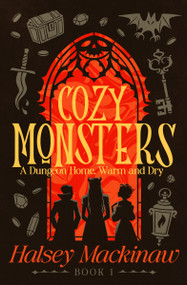 Cozy Monsters (A Dungeon Home, Warm & Dry) by Halsey Mackinaw, 9798889221562