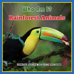 Who Am I? Rainforest Animals by Read With You Center for Excellence in STEAM Education, 9781944710835
