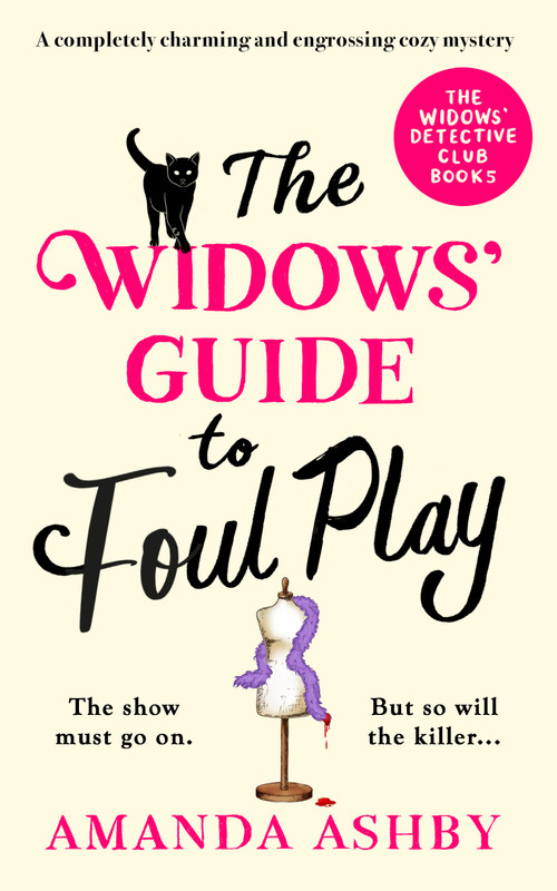 The Widows' Guide to Foul Play (A completely charming and engrossing cozy mystery) by Amanda Ashby, 9781837004461